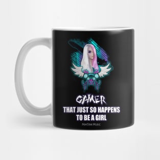 Gamer That Just So Happen To Be A Girl Mug